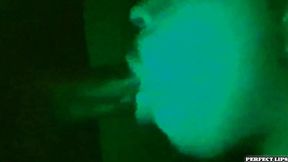 Perfect Lips-goes Night Vision and Sucks Dick!!!