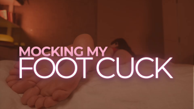 POV: Mocking My Footcuck
