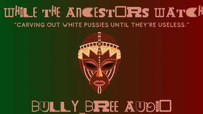 While The Ancestors Watch Audio