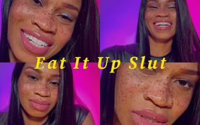 Eat It up Slut