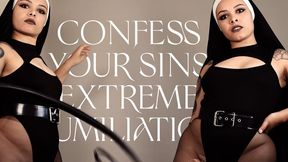 Extreme Humiliation - Confess your sins