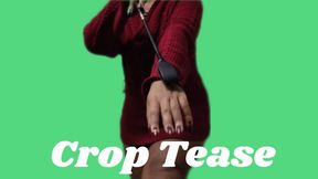 Crop Tease
