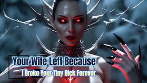 Your Wife Left Because I Broke Your Tiny Dick Forever