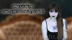What if I told you a video of you masturbating got leaked? - WMV HD 1080p