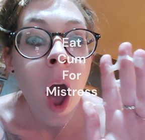 Eat Cum for Mistress