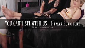 YOU CAN’T SIT WITH US - Human Furniture