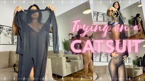 Trying on a CATSUIT