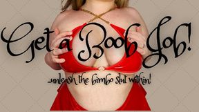 GET A BOOB JOB! [Feminzation, Tit Worship]