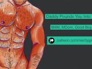 Daddy Pounds You Into The Bed | Erotic Audio For Men