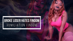 Broke Loser Hates Findom